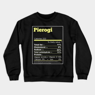 pierogi nutrition Crewneck Sweatshirt